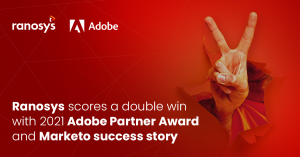Ranosys scores a double win with 2021 Adobe Partner Award and Marketo success story