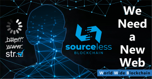 SourceLess Blockchain: a new way to web – a world wide blockchain