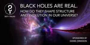 Carl Kruse Nonprofits Blog - SETI Talks on Black Holes