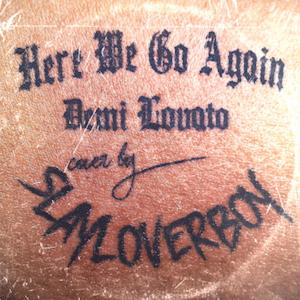 Slayloverboy - "Here We Go Again" Cover