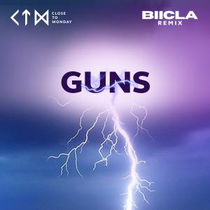 Close to Monday - GUNS (Biicla Remix)