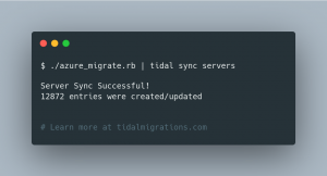 To learn how to integrate Azure Migrate with Tidal Migrations today, contact info@tidalmigrations.com,