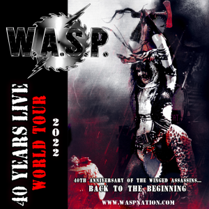 W.A.S.P. Announce 40 Years Live World Tour 2022