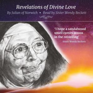 Revelatons of Divine Love by Julian of Norwich read by Sister Wendy Beckett