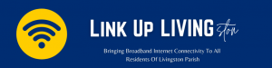 Link Up Livingston is a new grassroots initiative aimed at closing the broadband gap in Livingston Parish