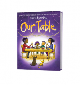Cover of Peter H. Reynolds' new book Our Table, A Fable About Putting Devices Down and Reconnecting Person-to-Person