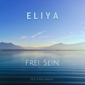 Cover of Eliya's Debut Album  -  "Frei.  Sein."  ("Free. Being.")