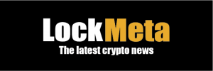 LockMeta: Bitcoin, Ethereum, NFT, Crypto News Flash