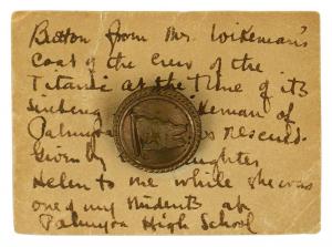 Button from Titanic barber (and survivor) Charles Weikman, whose daughter gave the button to one of her high school teachers in Palmyra, N.J.; a note from her is attached.