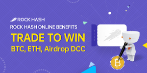 Rock Hash Launching Online:Trade To Win BTC,ETH,DCC,Bitcoin mining Bitcoin server Ethereum mining fil coin mining