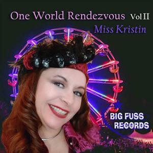 Miss Kristin, One World Rendezvous, Vol II, New Music Release, Album Art, Kristin Pedderson