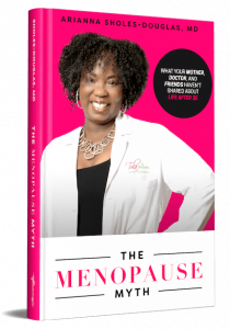The Menopause Myth by Dr. Arianna Sholes-Douglas