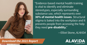 Woman on smartphone, quote from Elliot Stone, President of ALAViDA "Evidence-based mental health training is vital to identify and eliminate stereotypes, especially surrounding substance use, which represents over 30 per cent of mental health issues,. Str