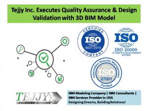 Tejjy Inc. Executes Quality Assurance & Design Validation with 3D BIM Model