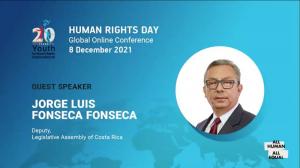 Mr. Jorge Luis Fonseca Fonseca, Deputy of the Legislative Assembly of Costa Rica, was awarded at the Youth for Human Rights 20th Anniversary and Human Rights Day Online Conference.
