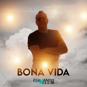 Fernando Nissim Announces the Brand New EP “Bona Vida” distributed by Freshtunes