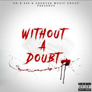 Without A Doubt (Album Cover) by Eh-K 808