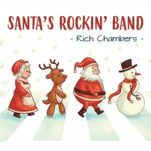 Rich Chambers - Santa's Rockin' Band