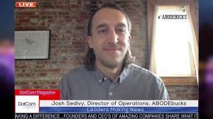 Josh Sedivy, Director of Operations, ABODEbucks, A DotCom Magazine Exclusive Interview