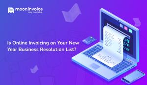 Is Online Invoicing on Your New Year Business Resolution List?