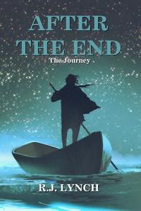 After the End: The Journey by RJ Lynch