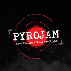 PyroJam is a rock the day and shock the night experience.