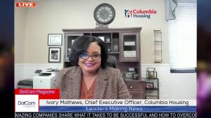 Ivory Mathews, Well-Known Affordable Housing Expert, and Chief Executive Officer of Columbia Housing Zoom Interviewed for The DotCom Magazine