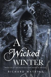A Wicked Winter: A Medieval Adventure