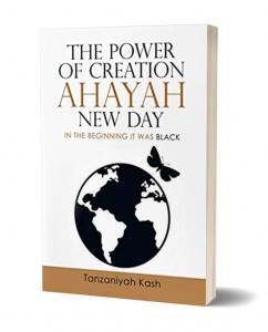 Power of Creation by Tanzaniyah Kash