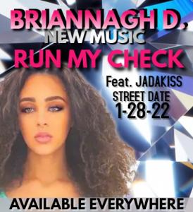 Briannagh D 'Run My Check Ft. Jadakiss Available Everywhere
