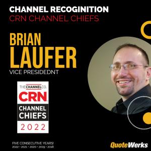 Brian Laufer QuoteWerks Sales Quoting and Proposal Solution - 2022 CRN Channel Chief Recognition