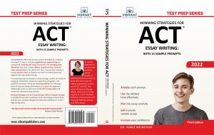 Vibrant Publisher’s Winning Strategies for the ACT Essay Writing: With 15 Sample Prompts