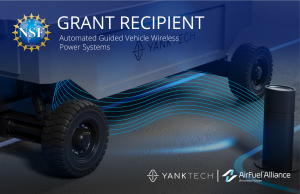 Yank Technologies: NSF Grant Recipient for AVG Wireless Power Systems