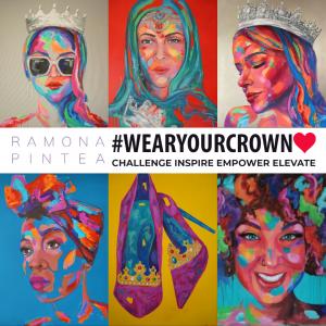 Ramona Pintea Challenge, Inspire, Empower, Elevate #WearYourCrown♥