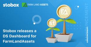 Stobox conducts Security Token Offering for agricultural firm Farmland Assets