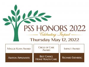 PSS Honors Logo with Event Date, Awards and Honorees - Ashton Applewhite - Maggie Kuhn Award,  Best Choice Home Health Care - Circle of Care Award and Richard Eisenberg - Impact Award