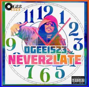 OGEE1523 Set to Release New Album “Never 2 Late” on March 14 To Honor His Late Mother