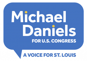 Michael Daniels, Democrat For Congress In Missouri’s 1st, Outlines Plans For Economic Expansion & Jobs For St. Louis