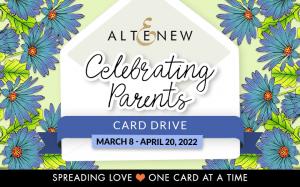 Spread love, one card at a time with Altenew's Celebrating Parents Card Drive!