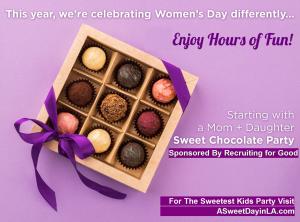 Attend The Sweetest Mom Daughter Party Celebrating Women's Month #asweetdayinla #celebratingwomen #chocolateparty www.ASweetDayinLA.com