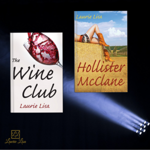 Cover images of The Wine Club and Hollister McClane, novels by Laurie Lisa, in the spotlight