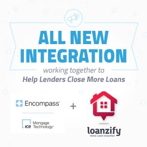 Loanzify and Encompass by ICE Mortgage