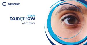 Talkwalker publishes its newest whitepaper 'Shape Tomorrow'