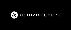 EverX and Amaze partner to break the old for e-commerce, bringing new opportunities to merchants and entrepreneurs