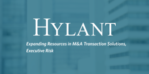Headline against blue photo, "Hylant Expanding Resources in M&A Transaction Solutions, Executive Risk."