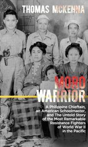 Front cover of Moro Warrior showing an historical photo of a Philippine family of resistance fighters