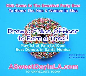 Kids who love to attend A Sweet Day in LA, bring a drawing of a police officer to enjoy LA's Best Donuts...Sidecar Donuts in Santa Monica #asweetdayinla #celebratepolice #sidecardonuts #enjoytreats www.ASweetDayinLA.com