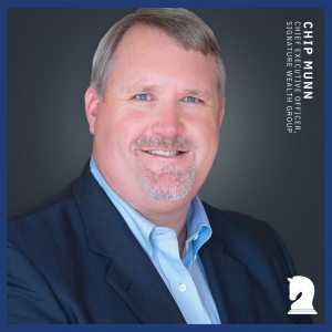 Chip Munn, CEO, Signature Wealth Group