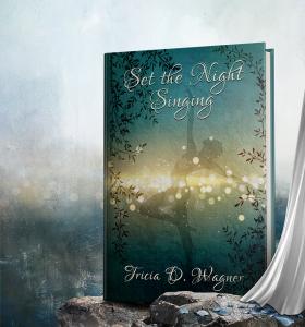 Tricia D. Wagner Celebrates the Wonder of Writing in ‘Set the Night Singing’