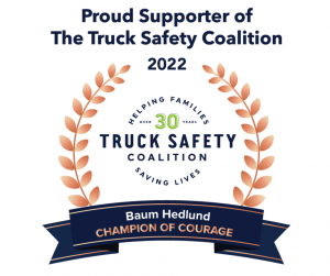Baum Hedlund Accident Lawyers Proudly Support the Truck Safety Coalition